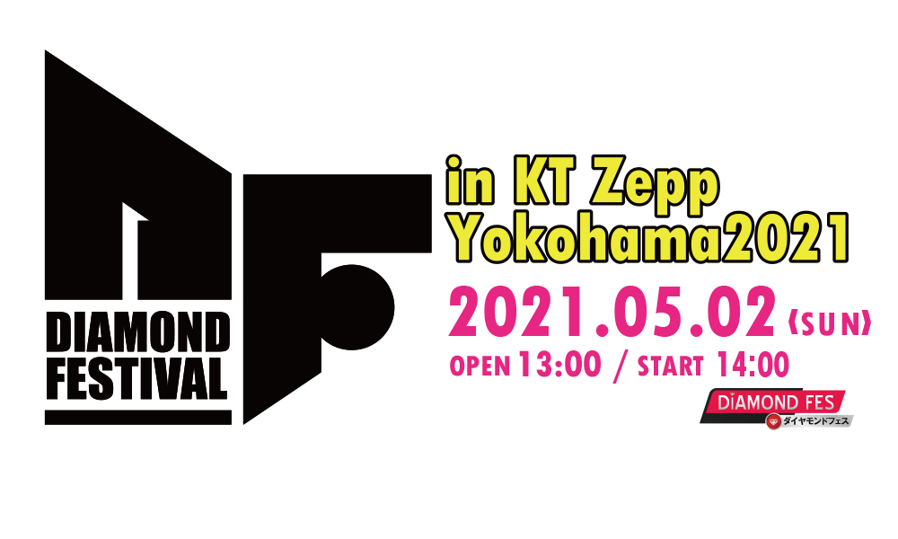 DIAMOND FES in KT Zepp Yokohama2021