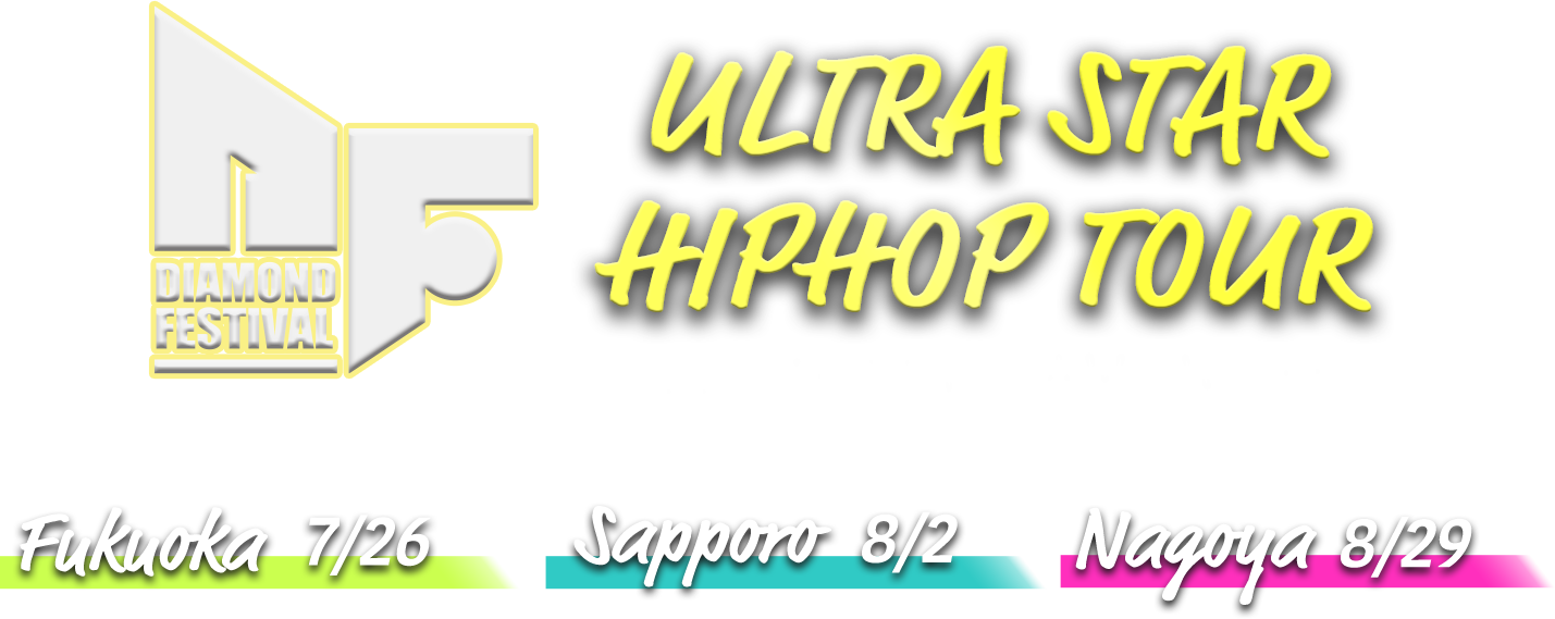 ULTRA STAR HIPHOP TOUR supported by DIAMOND FES