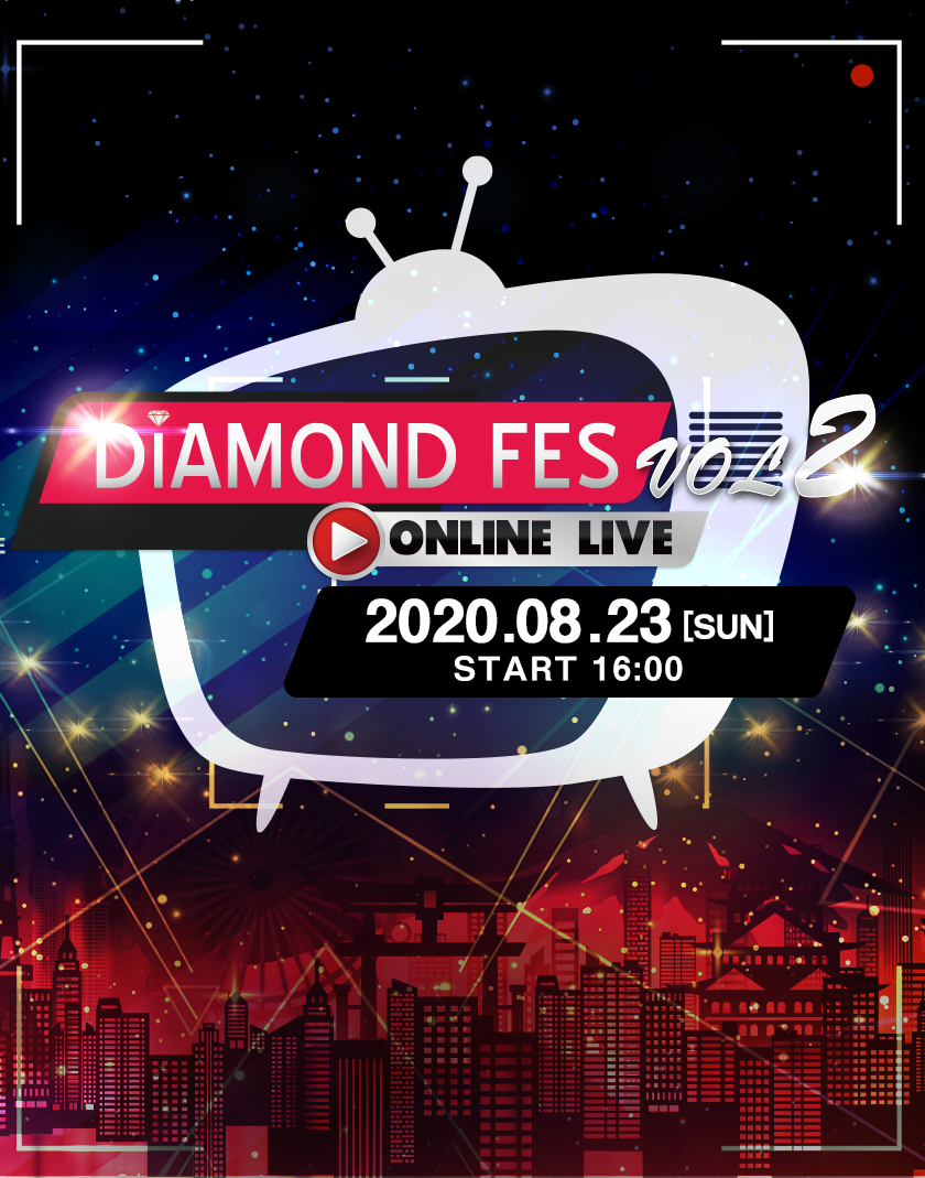 DiamondFes2020 Vol.2 -ONLINE LIVE-